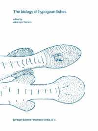 The Biology of Hypogean Fishes (Developments in Environmental Biology of Fishes)