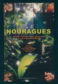Nouragues : Dynamics and Plant-animal Interactions in a Neotropical Rainforest (Monographiae Biologicae)