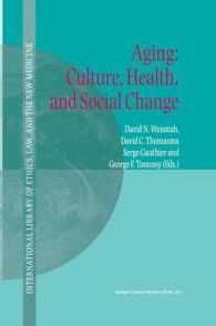Aging : Culture, Health, and Social Change (International Library of Ethics, Law, and the New Medicine)