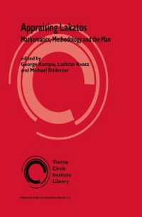 Appraising Lakatos : Mathematics, Methodology and the Man (Vienna Circle Institute Library)