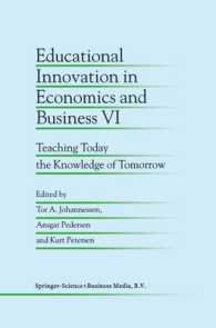 Educational Innovation in Economics and Business VI : Teaching Today the Knowledge of Tomorrow (Educational Innovation in Economics and Business (Clos