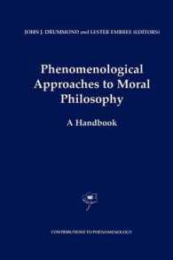 Phenomenological Approaches to Moral Philosophy : A Handbook (Contributions to Phenomenology)