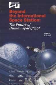 Beyond the International Space Station : The Future of Human Spaceflight