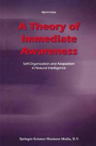 A Theory of Immediate Awareness : Self-organization and Adaptation in Natural Intelligence