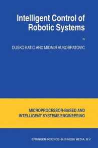 Intelligent Control of Robotic Systems (Intelligent Systems, Control and Automation: Science and Engineering)