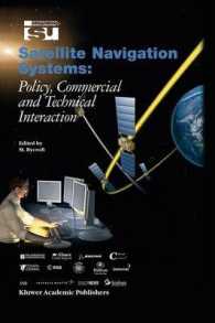Satellite Navigation Systems : Policy, Commercial and Technical Interaction (Space Studies)