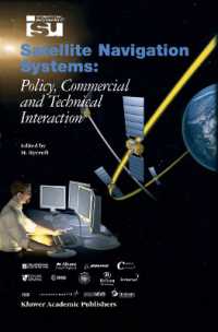 Satellite Navigation Systems : Policy, Commercial and Technical Interaction (Space Studies)