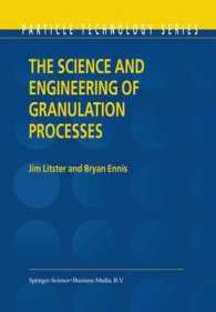 The Science and Engineering of Granulation Processes (Particle Technology Series)