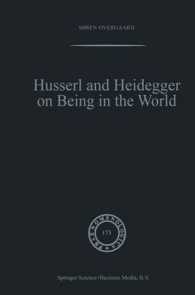 Husserl and Heidegger on Being in the World (Phaenomenologica)