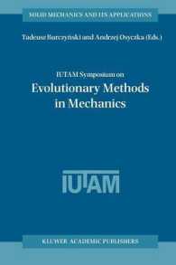 Iutam Symposium on Evolutionary Methods in Mechanics (Solid Mechanics and Its Applications)