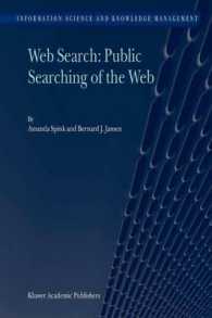 Web Search: Public Searching of the Web (Information Science and Knowledge Management)