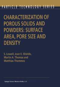 Characterization of Porous Solids and Powders: Surface Area, Pore Size and Density (Particle Technology Series) 〈Vol. 16〉