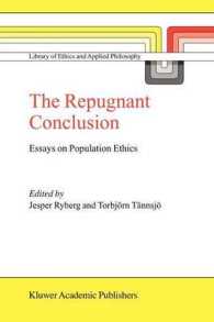 The Repugnant Conclusion : Essays on Population Ethics (Library of Ethics and Applied Philosophy)