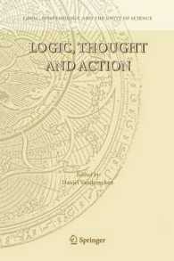 Logic, Thought and Action (Logic, Epistemology, and the Unity of Science)
