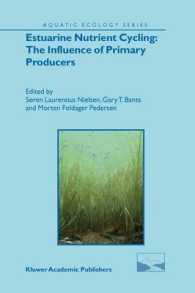 Estuarine Nutrient Cycling - the Influence of Primary Producers : The Fate of Nutrients and Biomass (Aquatic Ecology Series)