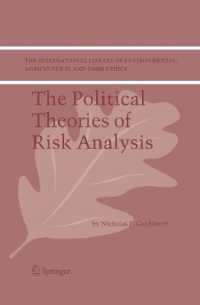 The Political Theories of Risk Analysis (The International Library of Environmental, Agricultural and Food Ethics)