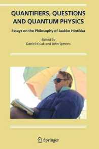 Quantifiers, Questions and Quantum Physics : Essays on the Philosophy of Jaakko Hintikka