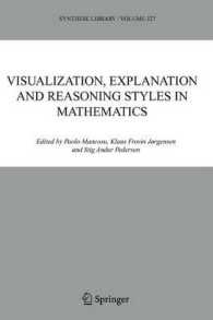 Visualization, Explanation and Reasoning Styles in Mathematics (Synthese Library)