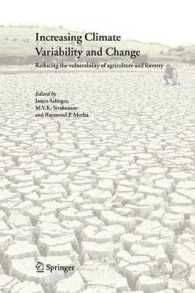 Increasing Climate Variability and Change : Reducing the Vulnerability of Agriculture and Forestry