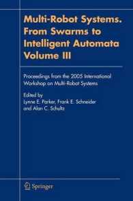 Multi-robot Systems. from Swarms to Intelligent Automata : Proceedings from the 2005 International Workshop on Multi-robot Systems 〈3〉