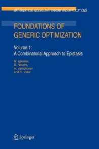 Foundations of Generic Optimization : A Combinatorial Approach to Epistasis (Mathematical Modelling: Theory and Applications) 〈1〉
