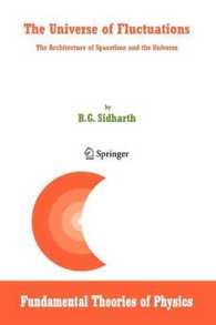 The Universe of Fluctuations : The Architecture of Spacetime and the Universe (Fundamental Theories of Physics)