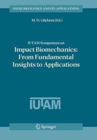Iutam Symposium on Impact Biomechanics: from Fundamental Insights to Applications (Solid Mechanics and Its Applications)