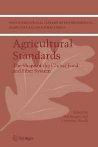 Agricultural Standards : The Shape of the Global Food and Fiber System (The International Library of Environmental, Agricultural and Food Ethics)