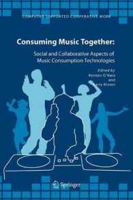 Consuming Music Together : Social and Collaborative Aspects of Music Consumption Technologies (Computer Supported Cooperative Work)