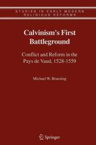 Calvinism's First Battleground : Conflict and Reform in the Pays De Vaud, 1528-1559 (Studies in Early Modern Religious Reforms)