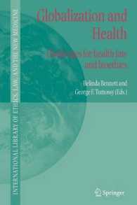 Globalization and Health : Challenges for Health Law and Bioethics (International Library of Ethics, Law, and the New Medicine)