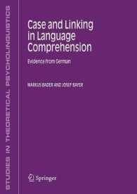 Case and Linking in Language Comprehension : Evidence from German (Studies in Theoretical Psycholinguistics)