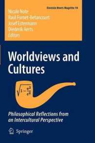 Worldviews and Cultures : Philosophical Reflections from an Intercultural Perspective (Einstein Meets Magritte: an Interdisciplinary Reflection on Sci