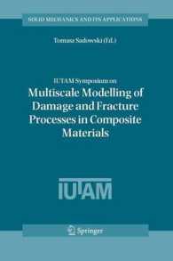 I. U. T. A. M. Symposium on Multiscale Modelling of Damage and Fracture Processes in Composite Materials : Proceedings of the I. U. T. A. M. Symposium