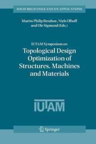 Iutam Symposium on Topological Design Optimization of Structures, Machines and Materials : Status and Perspectives (Solid Mechanics and Its Applicatio