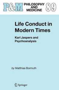 Life Conduct in Modern Times : Karl Jaspers and Psychoanalysis (Philosophy and Medicine)