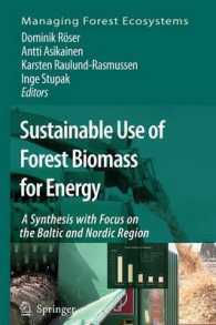 Sustainable Use of Forest Biomass for Energy : A Synthesis with Focus on the Baltic and Nordic Region (Managing Forest Ecosystems)