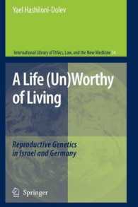 A Life Un-worthy of Living : Reproductive Genetics in Israel and Germany (International Library of Ethics, Law, and the New Medicine)