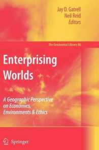 Enterprising Worlds : A Geographic Perspective on Economics, Environments & Ethics (Geojournal Library)