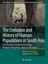 The Evolution and History of Human Populations in South Asia : Inter-disciplinary Studies in Archaeology, Biological Anthropology, Linguistics and Gen