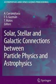 Solar, Stellar and Galactic Connections between Particle Physics and Astrophysics (Astrophysics and Space Science Proceedings)