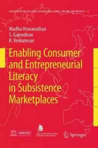 Enabling Consumer and Entrepreneurial Literacy in Subsistence Marketplaces (Education in the Asia-pacific Region: Issues, Concerns and Prospects)