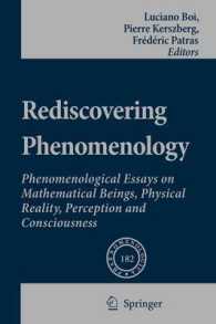 Rediscovering Phenomenology : Phenomenological Essays on Mathematical Beings, Physical Reality, Perception and Consciousness (Phaenomenologica)
