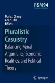 Pluralistic Casuistry : Moral Arguments, Economic Realities, and Political Theory (Philosophy and Medicine)