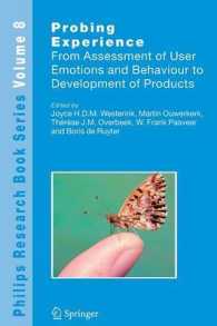 Probing Experience : From Assessment of User Emotions and Behaviour to Development of Products (Philips Research Book Series)