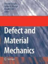Defect and Material Mechanics : Proceedings of the International Symposium on Defect and Material Mechanics (Isdmm), Held in Aussois, France, March 25