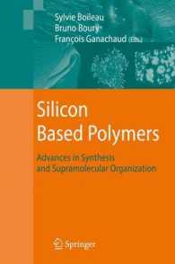 Silicon Based Polymers : Advances in Synthesis and Supramolecular Organization