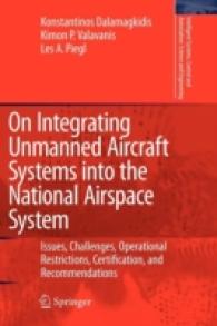 On Integrating Unmanned Aircraft Systems into the National Airspace System : Issues, Challenges, Operational Restrictions, Certification, and Recommen
