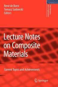 Lecture Notes on Composite Materials : Current Topics and Achievements (Solid Mechanics and Its Applications)