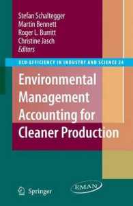 Environmental Management Accounting for Cleaner Production (Eco-efficiency in Industry and Science)